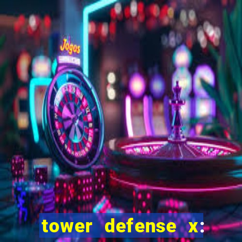 tower defense x: beta codes